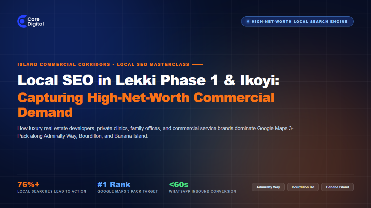 Local SEO in Lekki Phase 1 and Ikoyi Google Maps Dominance Core Digital