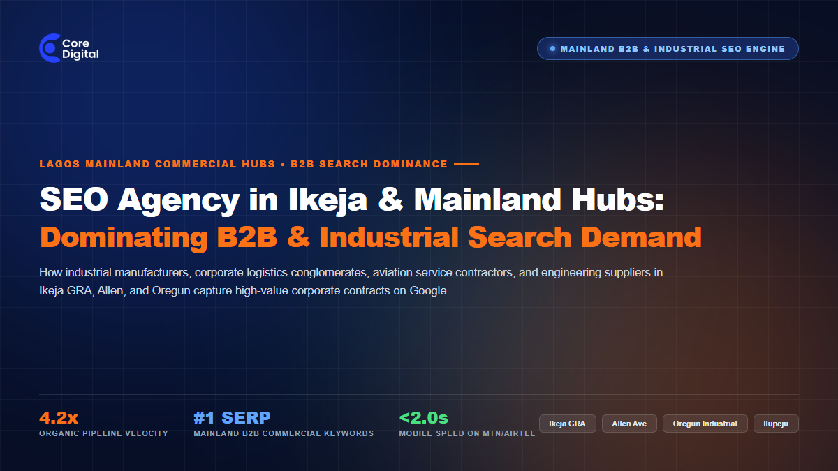 SEO Agency in Ikeja Mainland B2B and Industrial Search Core Digital