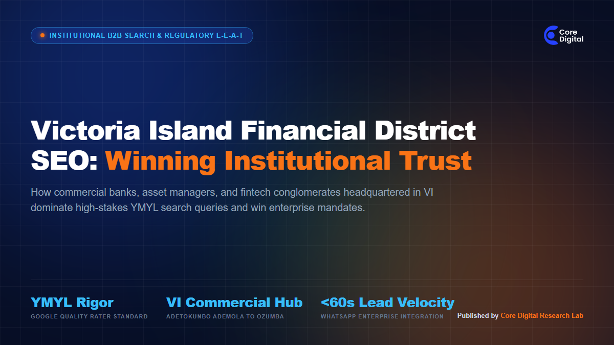 Victoria Island Financial District SEO Winning Institutional Trust and YMYL Searches Core Digital